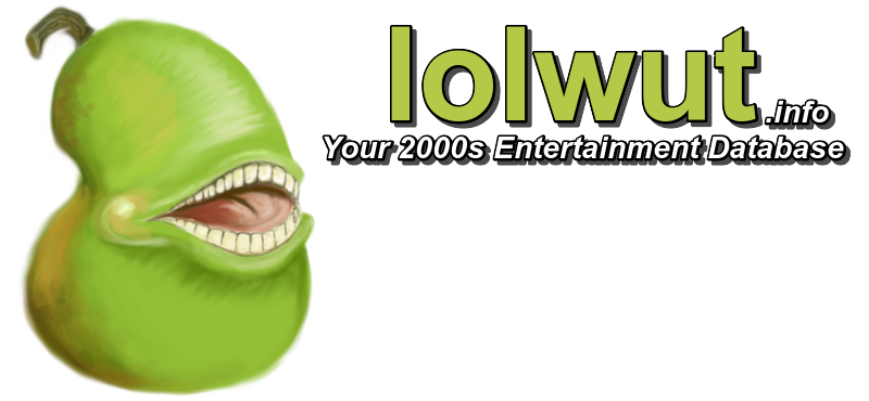 lolwut.info: Your 2000s Entertainment Database
